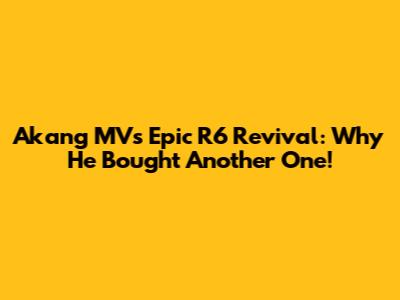 Akang MV's Epic R6 Revival: Why He Bought Another One!