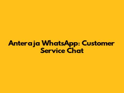 Anteraja WhatsApp: Customer Service Chat