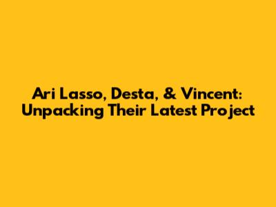 Ari Lasso, Desta, & Vincent: Unpacking Their Latest Project