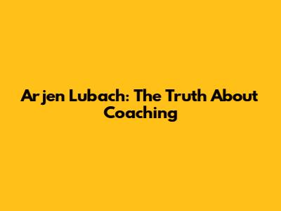 Arjen Lubach: The Truth About Coaching