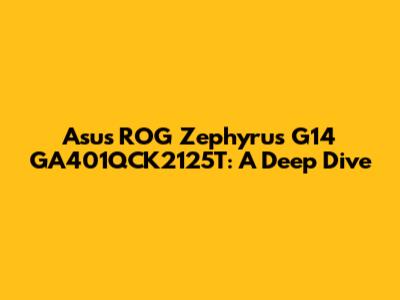Asus ROG Zephyrus G14 GA401QCK2125T: A Deep Dive