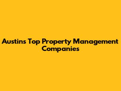 Austin's Top Property Management Companies