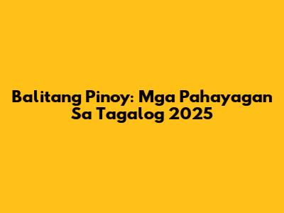 Balitang Pinoy: Mga Pahayagan Sa Tagalog 2025
