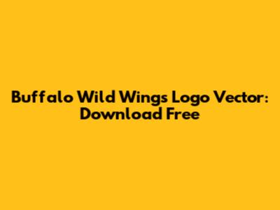 Buffalo Wild Wings Logo Vector: Download Free