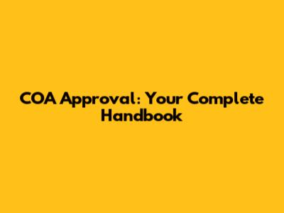 COA Approval: Your Complete Handbook