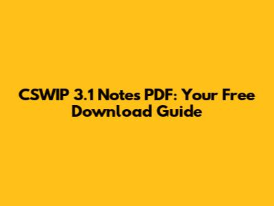 CSWIP 3.1 Notes PDF: Your Free Download Guide