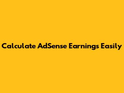 Calculate AdSense Earnings Easily