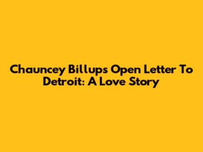 Chauncey Billups' Open Letter To Detroit: A Love Story