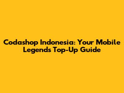 Codashop Indonesia: Your Mobile Legends Top-Up Guide
