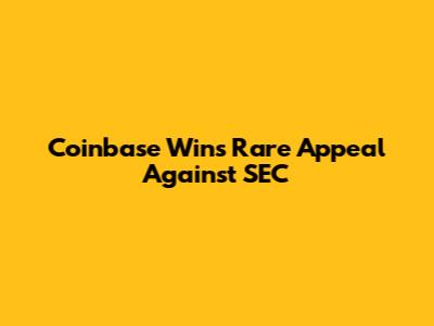 Coinbase Wins Rare Appeal Against SEC