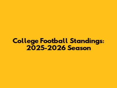 College Football Standings: 2025-2026 Season
