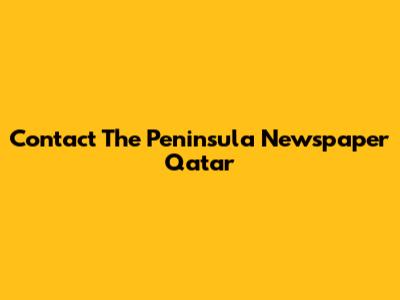 Contact The Peninsula Newspaper Qatar