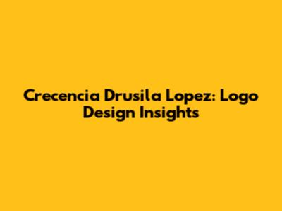 Crecencia Drusila Lopez: Logo Design Insights