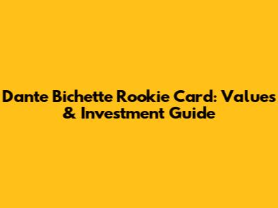 Dante Bichette Rookie Card: Values & Investment Guide