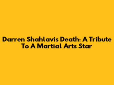 Darren Shahlavi's Death: A Tribute To A Martial Arts Star