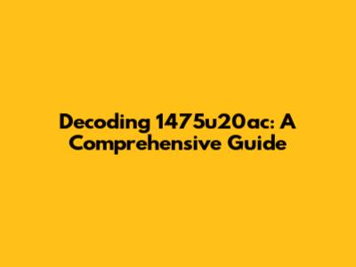 Decoding 1475u20ac: A Comprehensive Guide