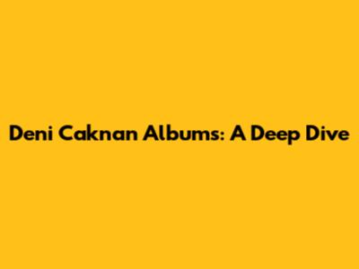 Deni Caknan Albums: A Deep Dive
