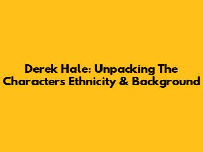 Derek Hale: Unpacking The Character's Ethnicity & Background