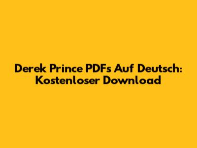 Derek Prince PDFs Auf Deutsch: Kostenloser Download
