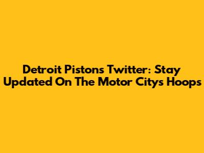 Detroit Pistons Twitter: Stay Updated On The Motor City's Hoops