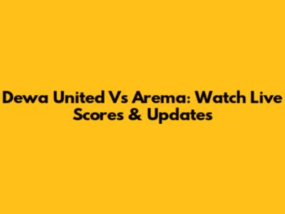 Dewa United Vs Arema: Watch Live Scores & Updates