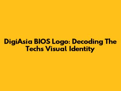 DigiAsia BIOS Logo: Decoding The Tech's Visual Identity