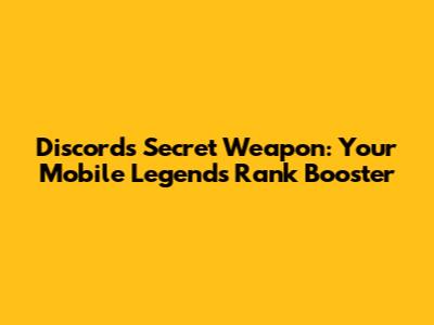 Discord's Secret Weapon: Your Mobile Legends Rank Booster