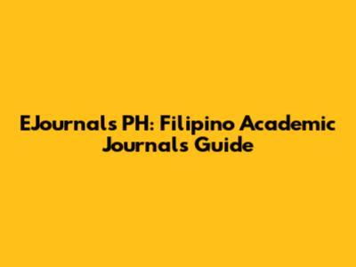 EJournals PH: Filipino Academic Journals Guide