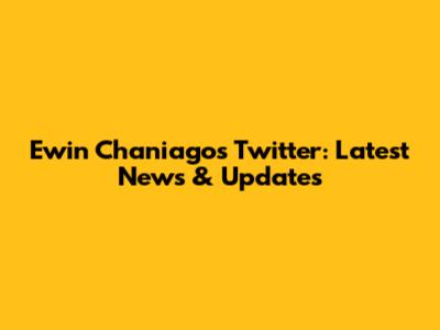 Ewin Chaniago's Twitter: Latest News & Updates