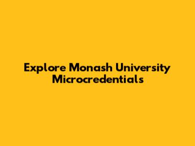Explore Monash University Microcredentials