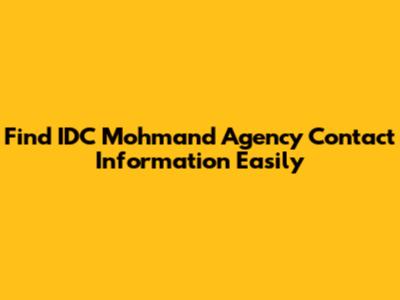 Find IDC Mohmand Agency Contact Information Easily