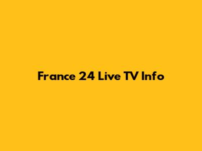 France 24 Live TV Info