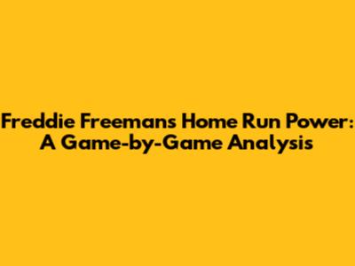 Freddie Freeman's Home Run Power: A Game-by-Game Analysis