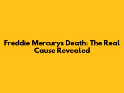 Freddie Mercury's Death: The Real Cause Revealed