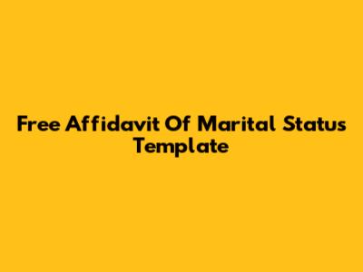 Free Affidavit Of Marital Status Template