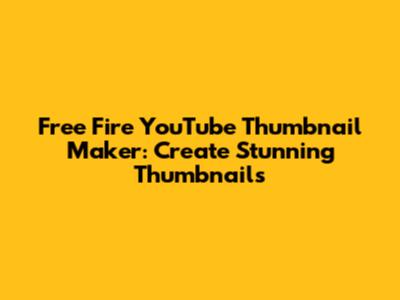 Free Fire YouTube Thumbnail Maker: Create Stunning Thumbnails
