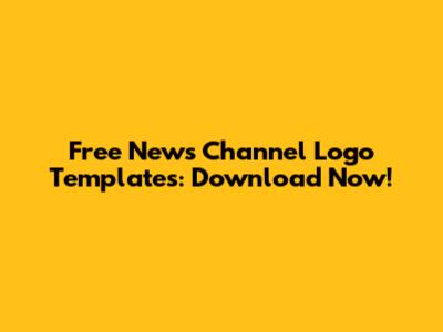 Free News Channel Logo Templates: Download Now!