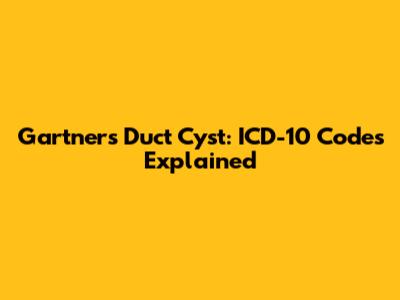 Gartner's Duct Cyst: ICD-10 Codes Explained