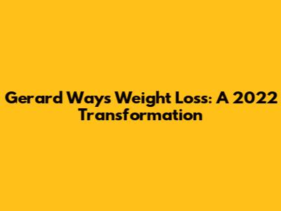 Gerard Way's Weight Loss: A 2022 Transformation
