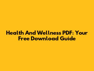 Health And Wellness PDF: Your Free Download Guide