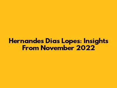 Hernandes Dias Lopes: Insights From November 2022