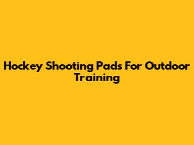 Hockey Shooting Pads For Outdoor Training