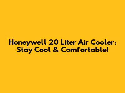 Honeywell 20 Liter Air Cooler: Stay Cool & Comfortable!