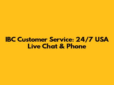 IBC Customer Service: 24/7 USA Live Chat & Phone