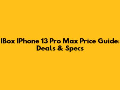 IBox IPhone 13 Pro Max Price Guide: Deals & Specs