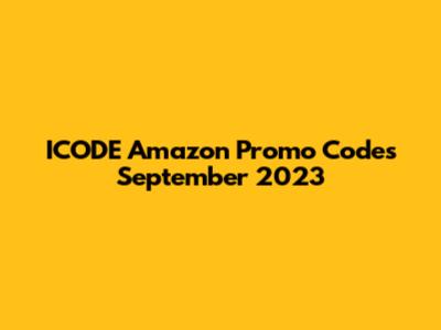 ICODE Amazon Promo Codes September 2023