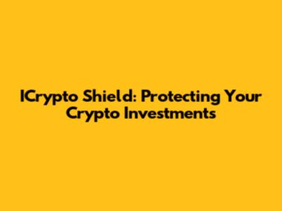 ICrypto Shield: Protecting Your Crypto Investments