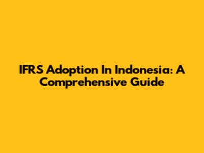 IFRS Adoption In Indonesia: A Comprehensive Guide