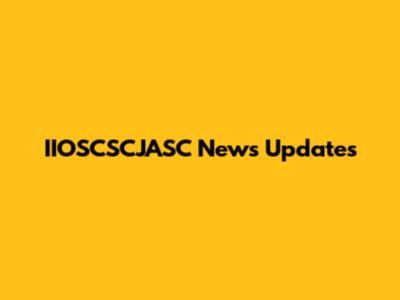 IIOSCSCJASC News Updates