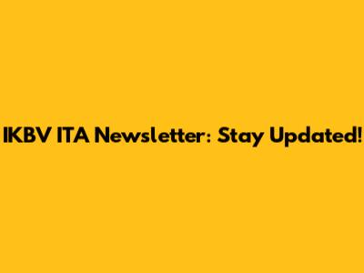 IKBV ITA Newsletter: Stay Updated!